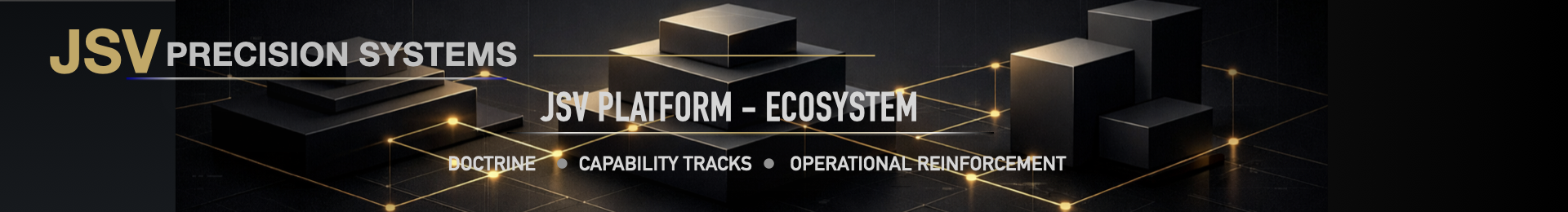 JSV Platform Ecosystem - Doctrine, Capability Tracks, Operational Reinforcement